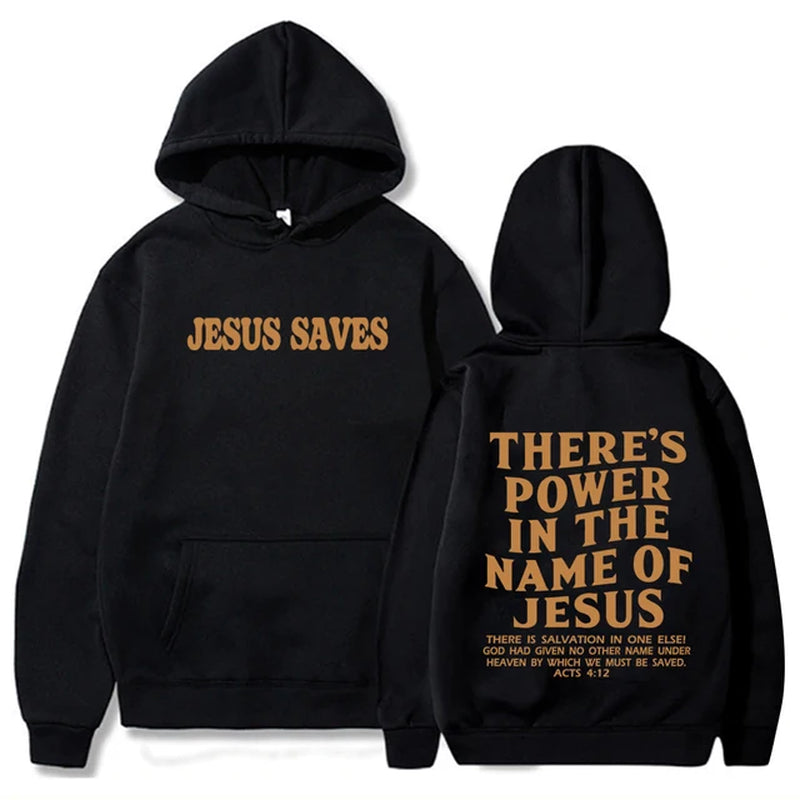 There Is Power in the Name of Jesus Hoodie Christian Jesus Saves Faith Sweatshirt Man Woman Pullover Tops Streetwear