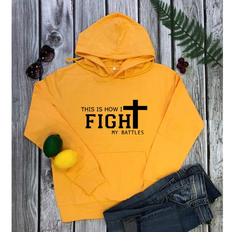 This Is How I Fight My Battles Hoodie Scripture Women Long Sleeve Jesus Christian Hoody Streetwear