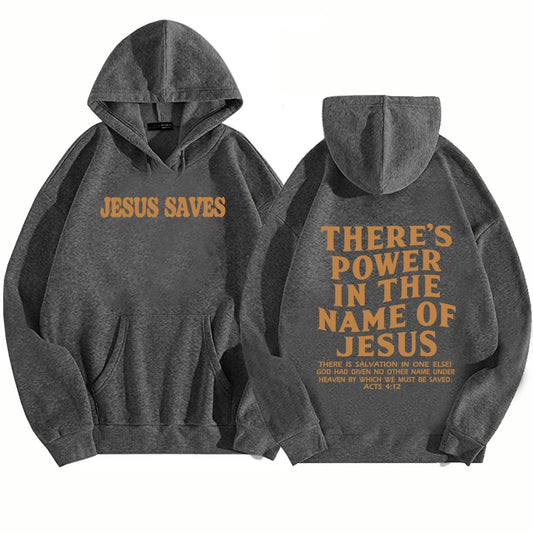 There Is Power in the Name of Jesus Hoodie Christian Jesus Saves Faith Sweatshirt Man Woman Pullover Tops Streetwear